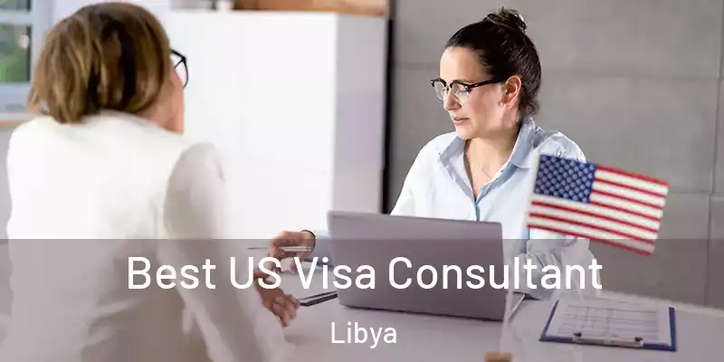  Best US Visa Consultant Libya