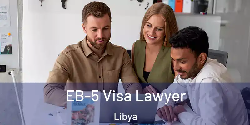  EB-5 Visa Lawyer Libya