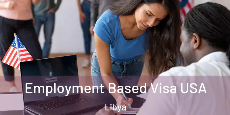 Employment Based Visa USA Libya