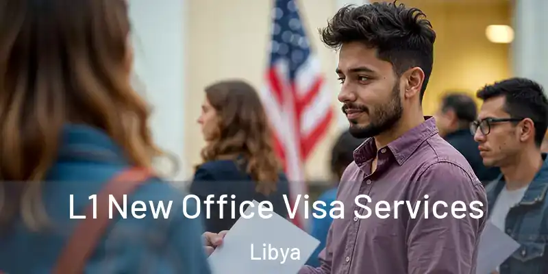  L1 New Office Visa Services Libya