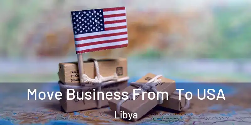  Move Business From To USA Libya