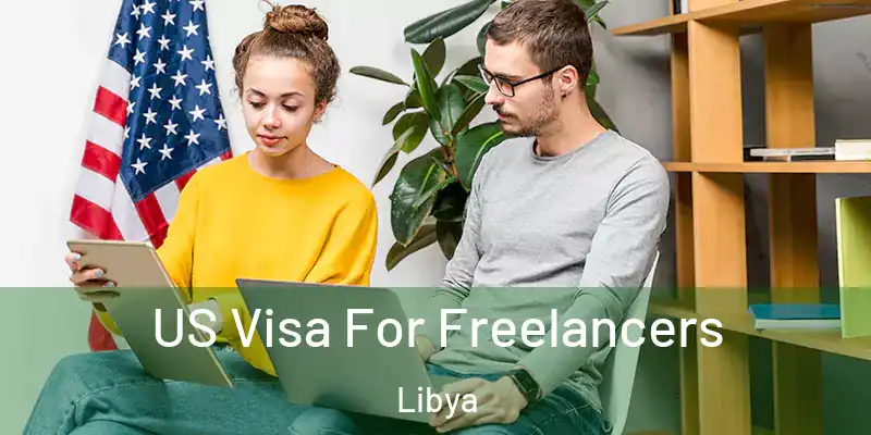  US Visa For Freelancers Libya
