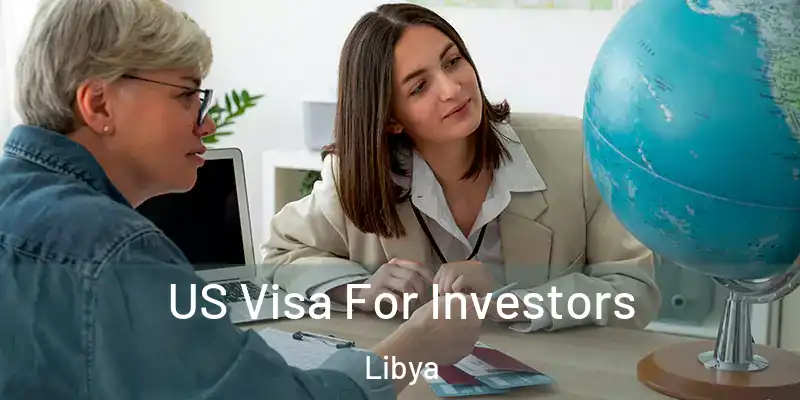  US Visa For Investors Libya
