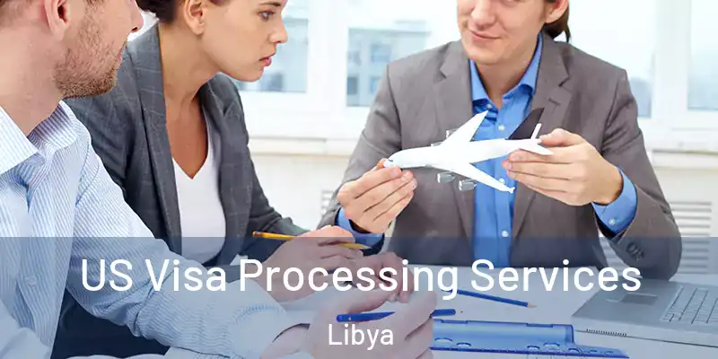  US Visa Processing Services Libya